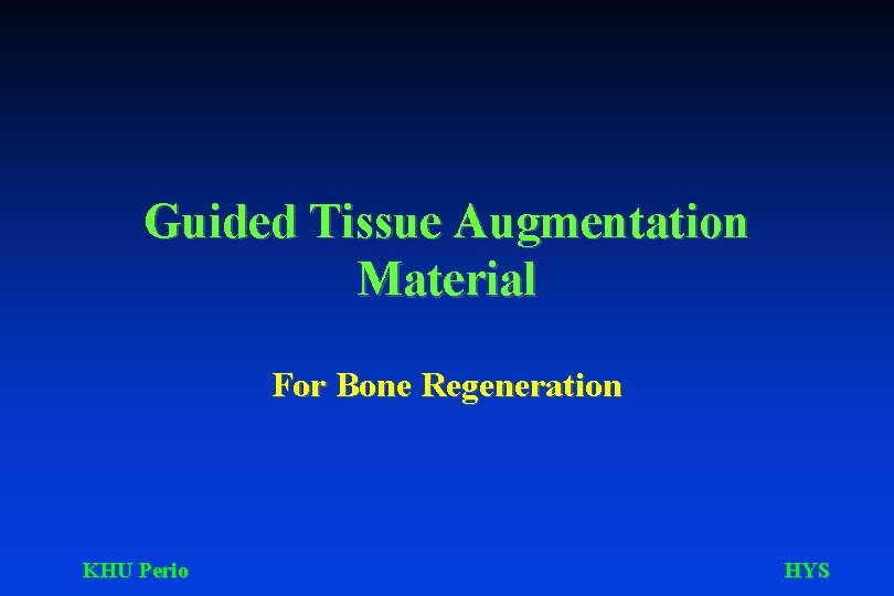 Guided Tissue Augmentation Material For Bone Regeneration KHU Perio HYS 