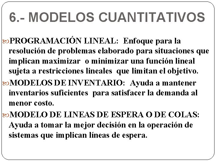 6. - MODELOS CUANTITATIVOS PROGRAMACIÓN LINEAL: Enfoque para la resolución de problemas elaborado para