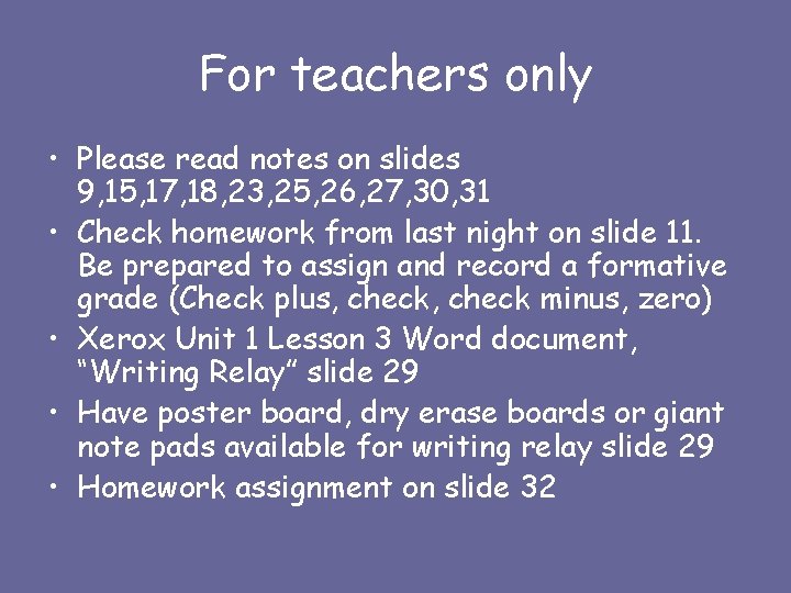 For teachers only • Please read notes on slides 9, 15, 17, 18, 23,