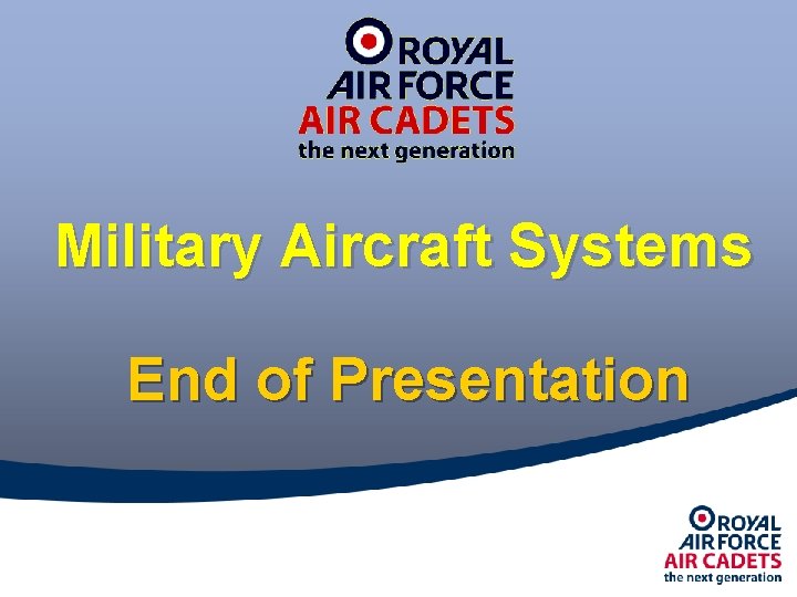 Military Aircraft Systems End of Presentation 