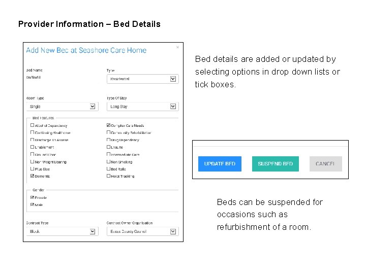 Provider Information – Bed Details Bed details are added or updated by selecting options