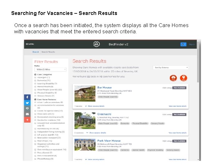 Searching for Vacancies – Search Results Once a search has been initiated, the system Searching for Vacancies – Search Results Once a search has been initiated, the system