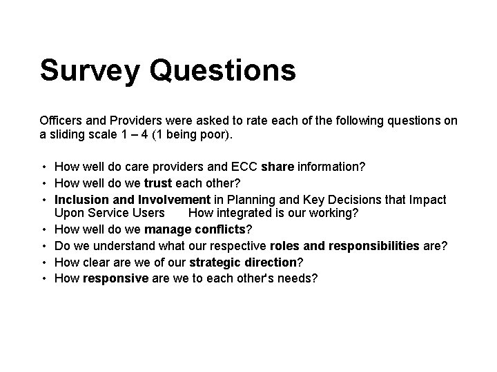 Survey Questions Officers and Providers were asked to rate each of the following questions