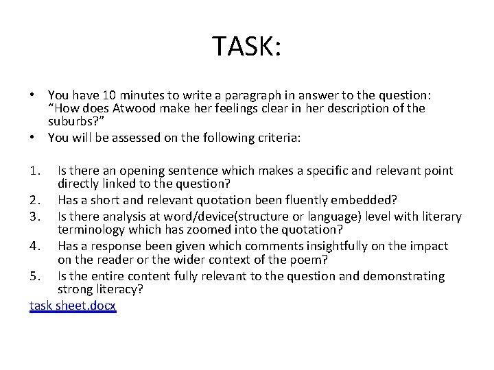 TASK: • You have 10 minutes to write a paragraph in answer to the