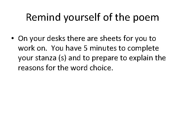 Remind yourself of the poem • On your desks there are sheets for you