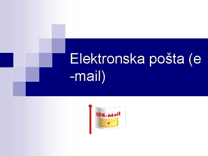 Elektronska pošta (e -mail) 