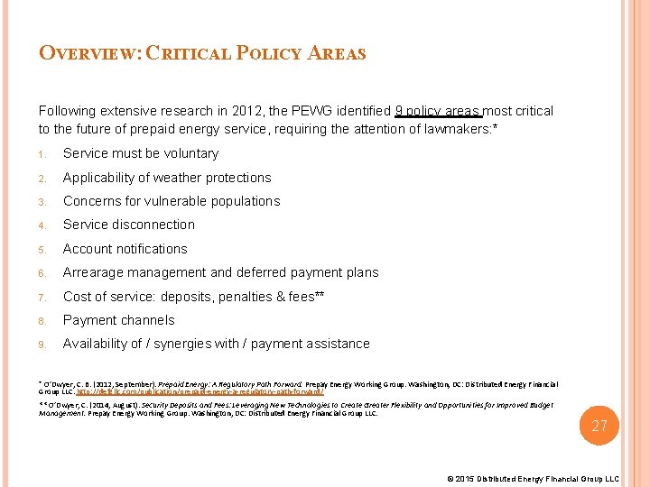 OVERVIEW: CRITICAL POLICY AREAS Following extensive research in 2012, the PEWG identified 9 policy OVERVIEW: CRITICAL POLICY AREAS Following extensive research in 2012, the PEWG identified 9 policy