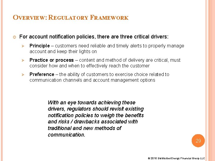 OVERVIEW: REGULATORY FRAMEWORK For account notification policies, there are three critical drivers: Ø Principle OVERVIEW: REGULATORY FRAMEWORK For account notification policies, there are three critical drivers: Ø Principle