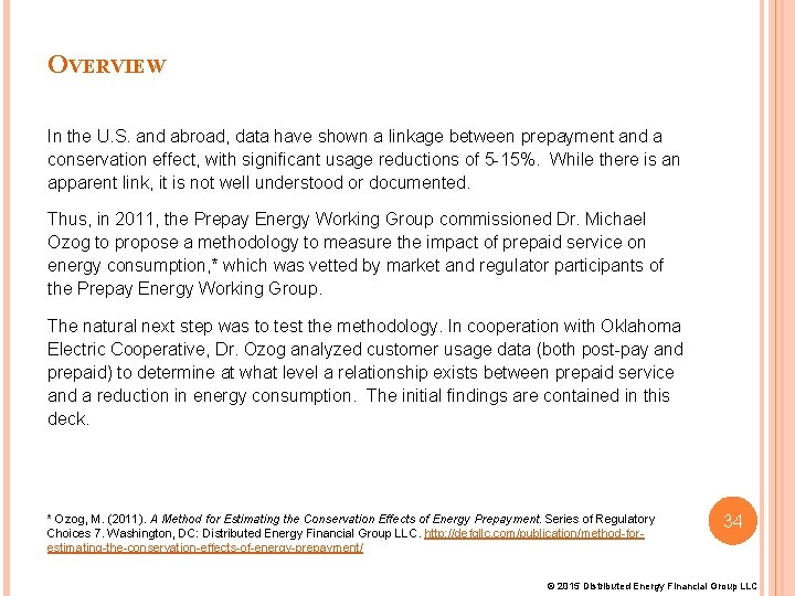 OVERVIEW In the U. S. and abroad, data have shown a linkage between prepayment OVERVIEW In the U. S. and abroad, data have shown a linkage between prepayment