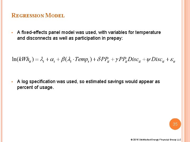 REGRESSION MODEL § A fixed-effects panel model was used, with variables for temperature and REGRESSION MODEL § A fixed-effects panel model was used, with variables for temperature and