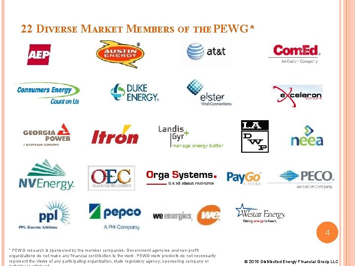22 DIVERSE MARKET MEMBERS OF THE PEWG* 4 * PEWG research is sponsored by 22 DIVERSE MARKET MEMBERS OF THE PEWG* 4 * PEWG research is sponsored by