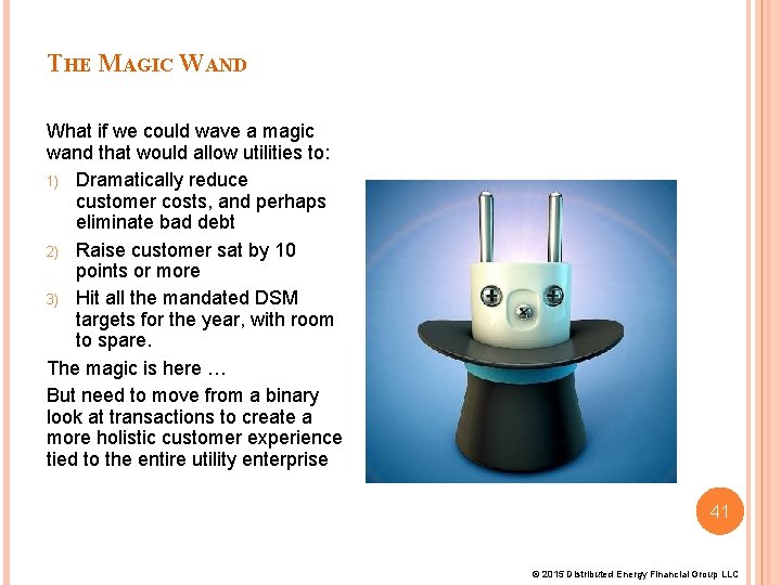THE MAGIC WAND What if we could wave a magic wand that would allow THE MAGIC WAND What if we could wave a magic wand that would allow
