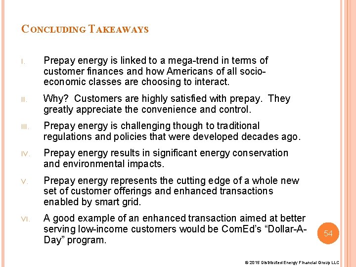 CONCLUDING TAKEAWAYS I. Prepay energy is linked to a mega-trend in terms of customer CONCLUDING TAKEAWAYS I. Prepay energy is linked to a mega-trend in terms of customer