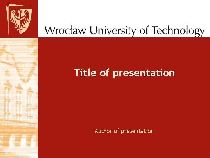 Title of presentation Author of presentation 