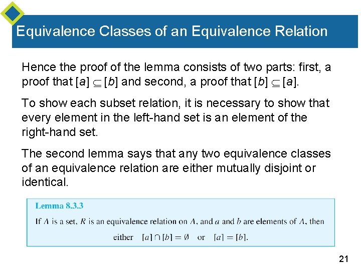 Equivalence Classes of an Equivalence Relation Hence the proof of the lemma consists of