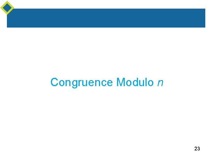 Congruence Modulo n 23 