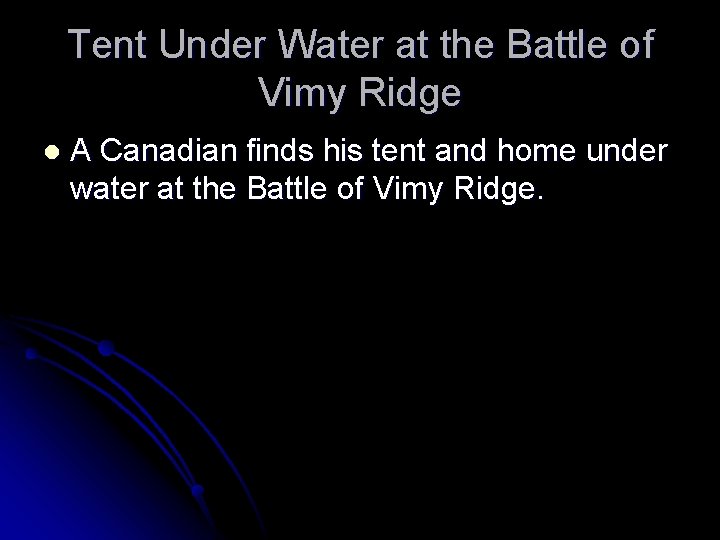 Tent Under Water at the Battle of Vimy Ridge l A Canadian finds his