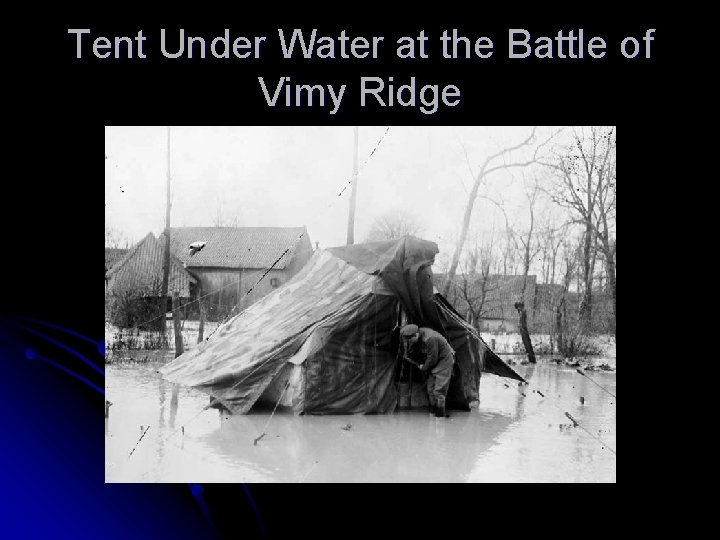 Tent Under Water at the Battle of Vimy Ridge 