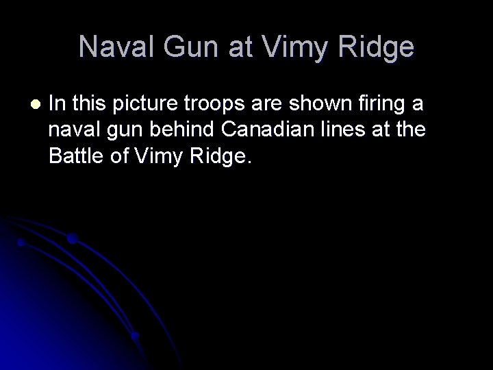 Naval Gun at Vimy Ridge l In this picture troops are shown firing a