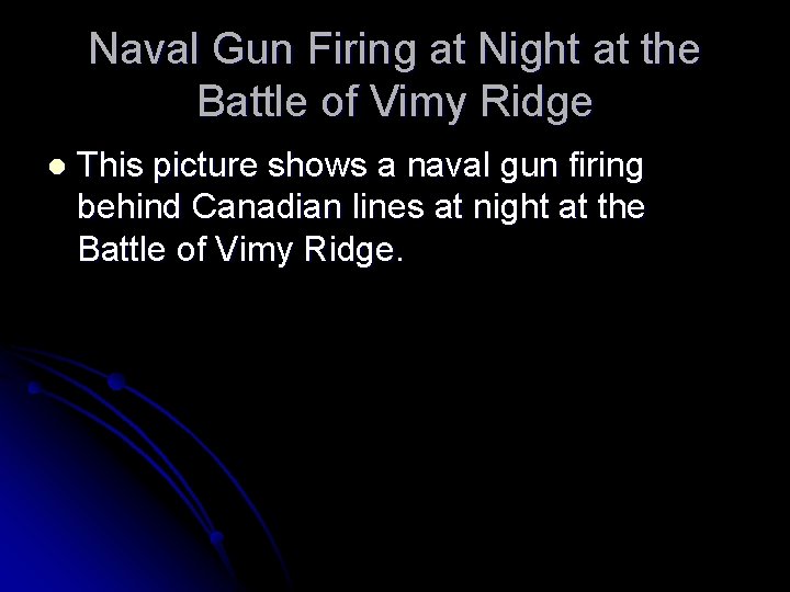 Naval Gun Firing at Night at the Battle of Vimy Ridge l This picture