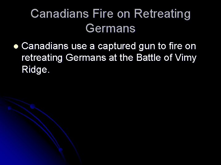 Canadians Fire on Retreating Germans l Canadians use a captured gun to fire on