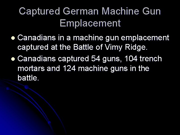 Captured German Machine Gun Emplacement Canadians in a machine gun emplacement captured at the