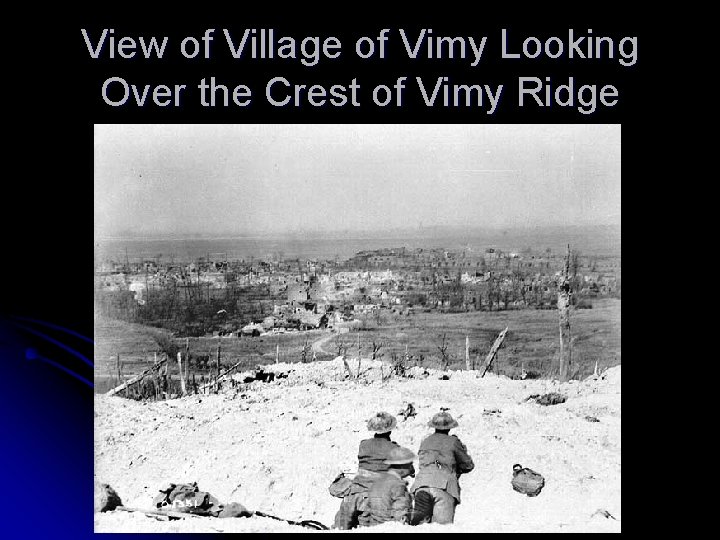 View of Village of Vimy Looking Over the Crest of Vimy Ridge 