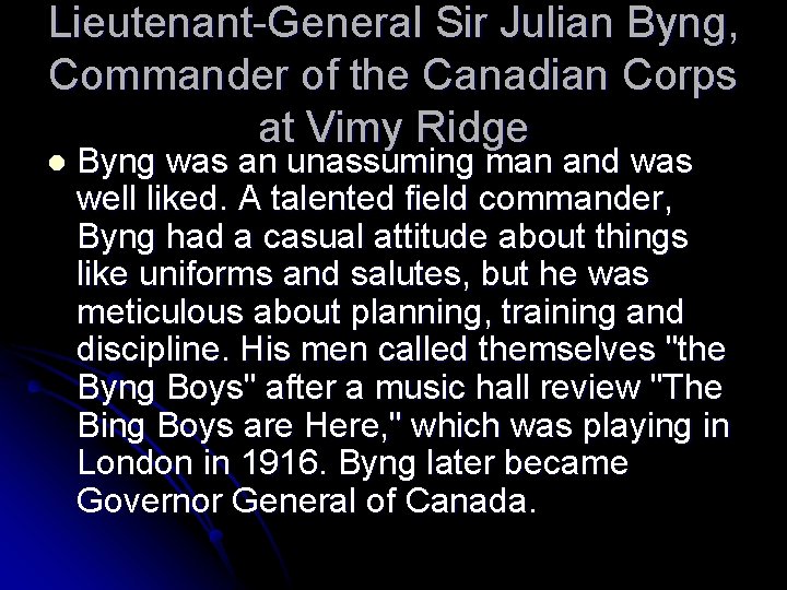 Lieutenant-General Sir Julian Byng, Commander of the Canadian Corps at Vimy Ridge l Byng