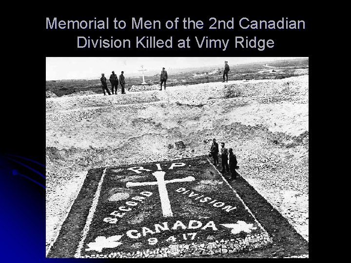 Memorial to Men of the 2 nd Canadian Division Killed at Vimy Ridge 