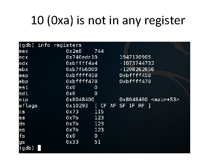 10 (0 xa) is not in any register 