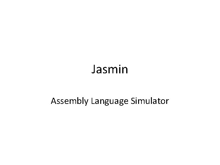 Jasmin Assembly Language Simulator 