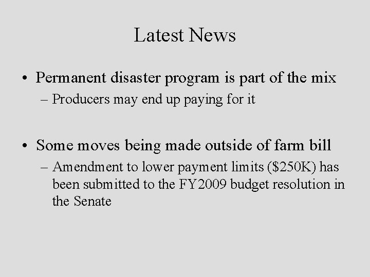 Latest News • Permanent disaster program is part of the mix – Producers may