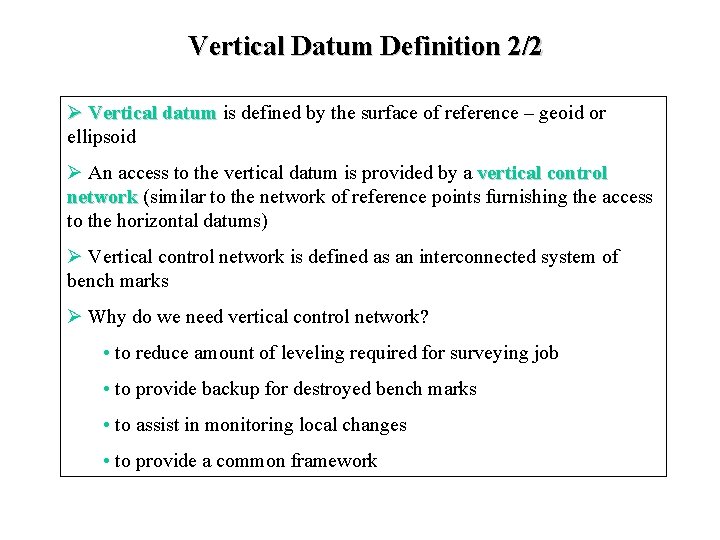 Vertical Datum Definition 2/2 Ø Vertical datum is defined by the surface of reference