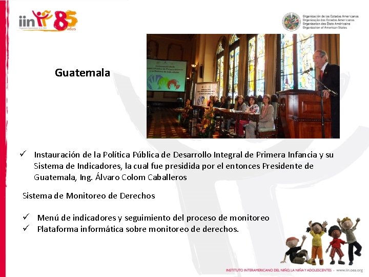 Guatemala ü Instauración de la Política Pública de Desarrollo Integral de Primera Infancia y