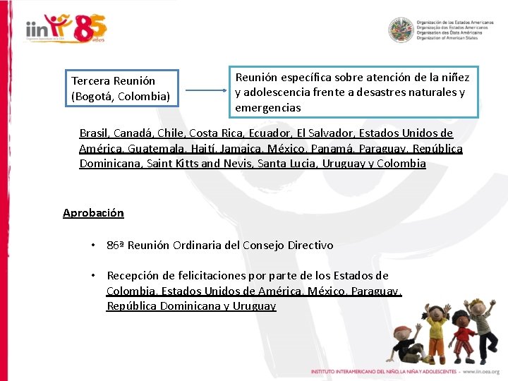 Tercera Reunión (Bogotá, Colombia) Reunión específica sobre atención de la niñez y adolescencia frente