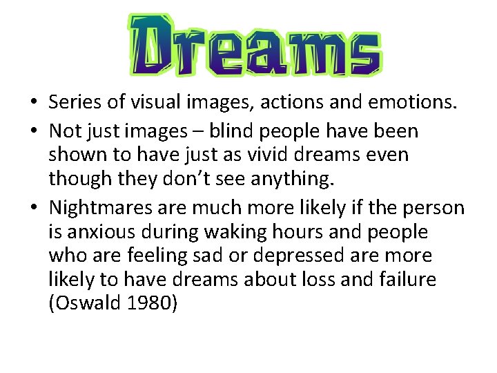  • Series of visual images, actions and emotions. • Not just images –