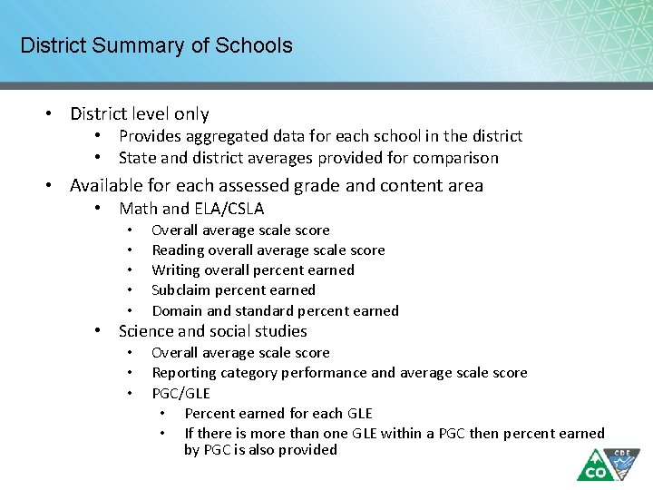 District Summary of Schools • District level only • Provides aggregated data for each District Summary of Schools • District level only • Provides aggregated data for each