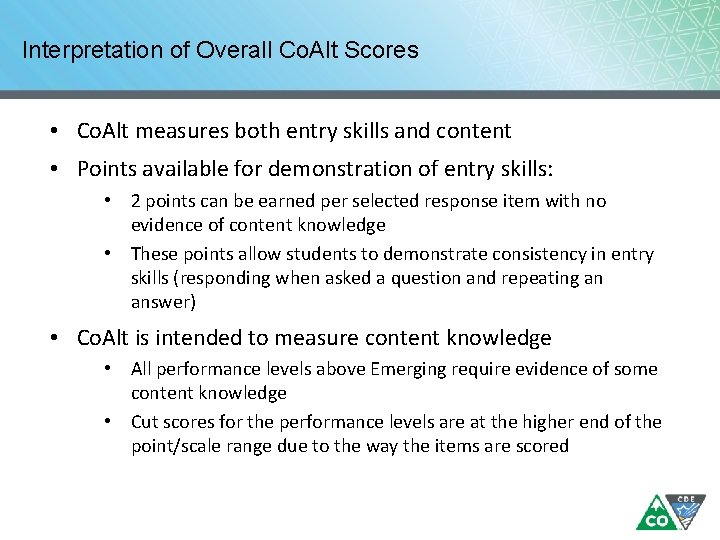 Interpretation of Overall Co. Alt Scores • Co. Alt measures both entry skills and Interpretation of Overall Co. Alt Scores • Co. Alt measures both entry skills and