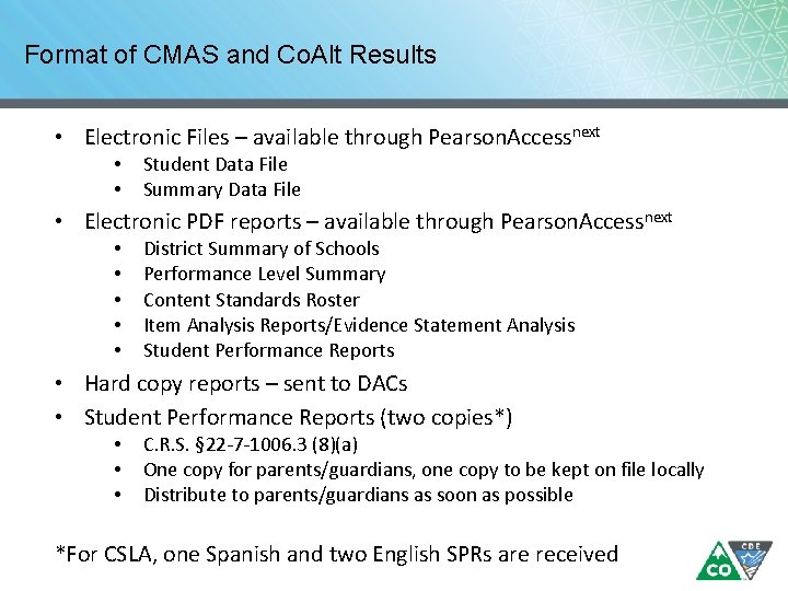 Format of CMAS and Co. Alt Results • Electronic Files – available through Pearson. Format of CMAS and Co. Alt Results • Electronic Files – available through Pearson.