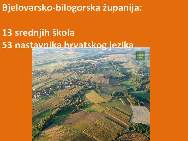 Bjelovarsko-bilogorska županija: 13 srednjih škola 53 nastavnika hrvatskog jezika 