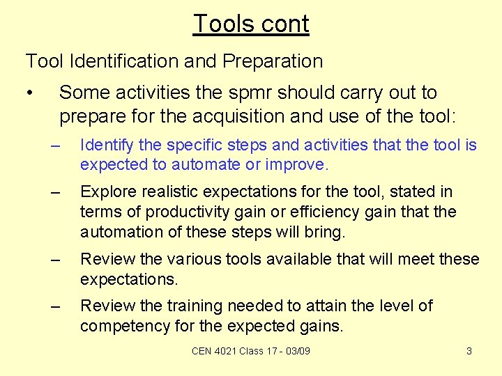Tools cont Tool Identification and Preparation • Some activities the spmr should carry out