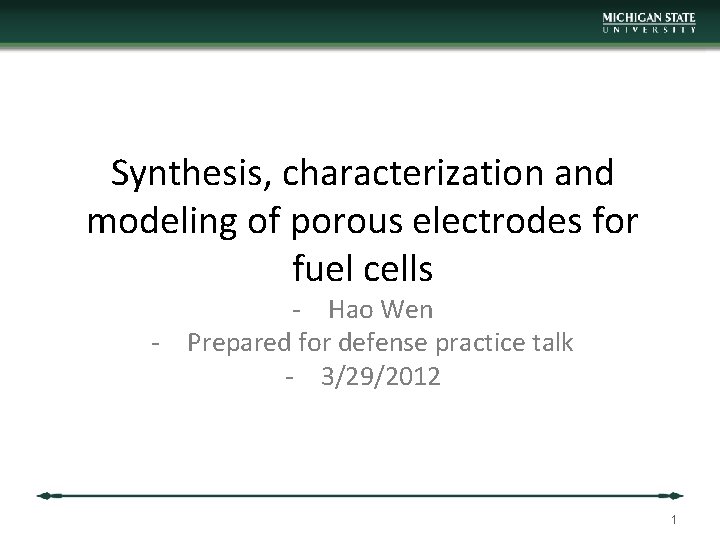 Synthesis, characterization and modeling of porous electrodes for fuel cells - Hao Wen -