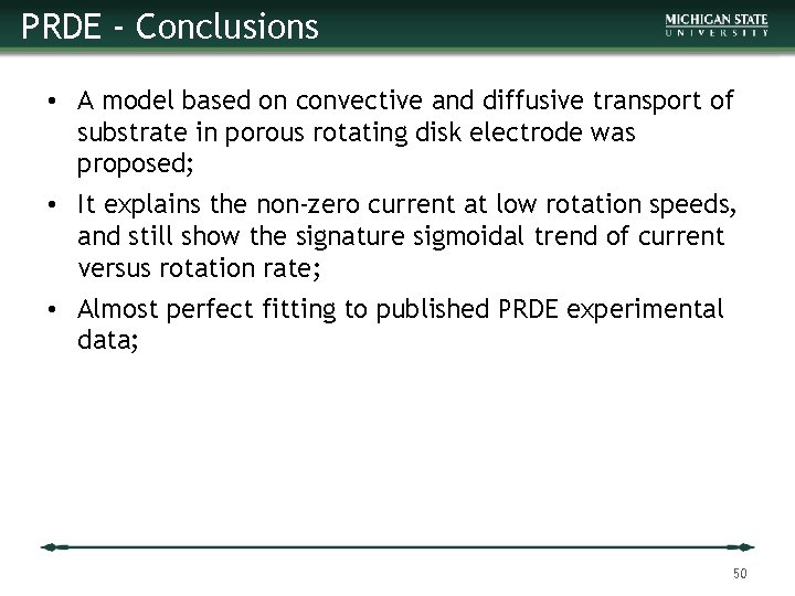 PRDE - Conclusions • A model based on convective and diffusive transport of substrate