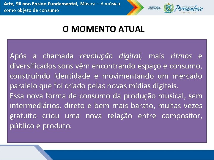 Arte, 9º ano Ensino Fundamental, Música – A música como objeto de consumo O