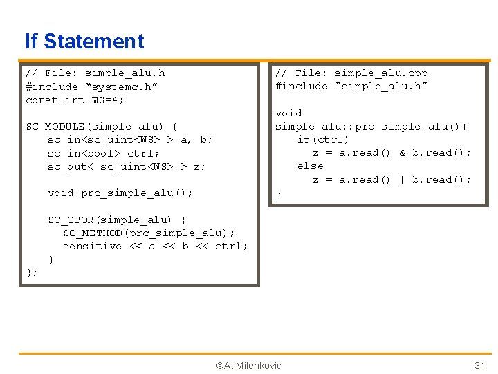 If Statement // File: simple_alu. cpp #include “simple_alu. h” // File: simple_alu. h #include