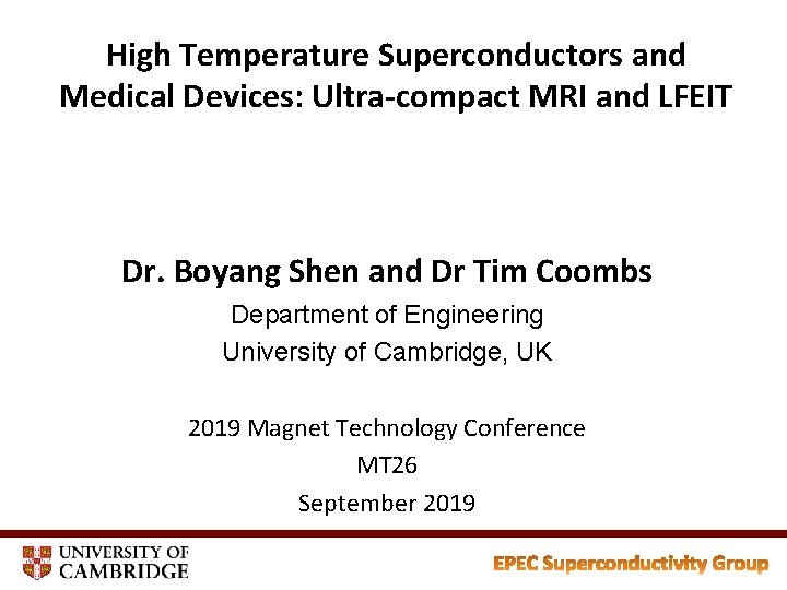 High Temperature Superconductors and Medical Devices: Ultra-compact MRI and LFEIT Dr. Boyang Shen and