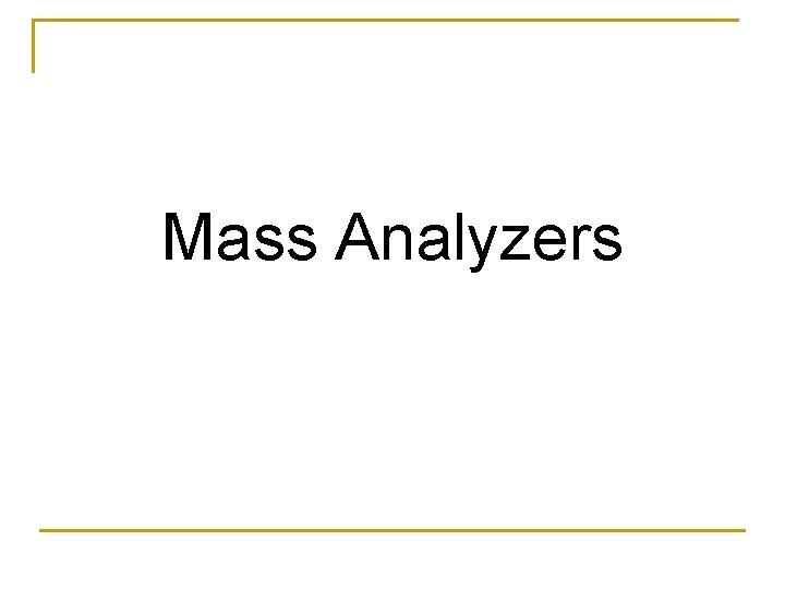 Mass Analyzers 