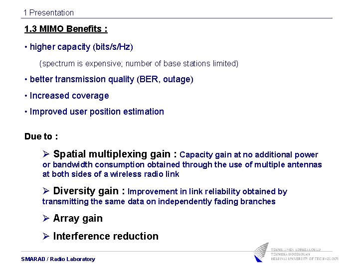 1 Presentation 1. 3 MIMO Benefits : • higher capacity (bits/s/Hz) (spectrum is expensive; 1 Presentation 1. 3 MIMO Benefits : • higher capacity (bits/s/Hz) (spectrum is expensive;