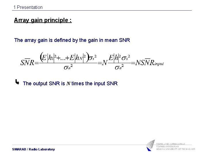 1 Presentation Array gain principle : The array gain is defined by the gain 1 Presentation Array gain principle : The array gain is defined by the gain
