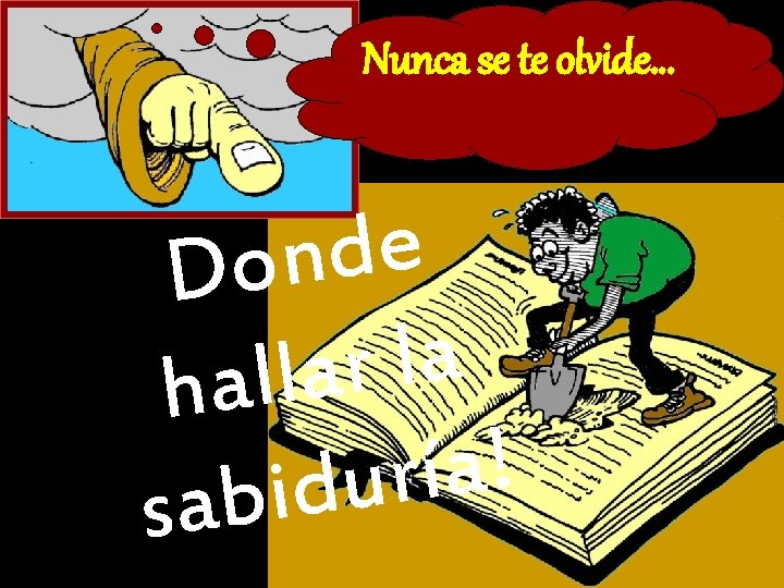 Nunca se te olvide… e d n Do a l r a l l